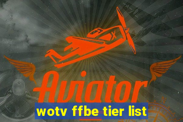wotv ffbe tier list